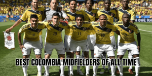 Best Colombia Midfielders Of All Time