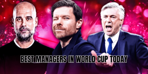 Best Managers In World Cup Today