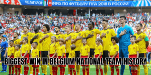 Biggest Win in Belgium National Team History