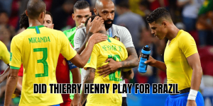 Did Thierry Henry Play for Brazil