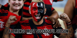 Flamengo Most Successful Season