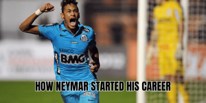 How Neymar Started His Career
