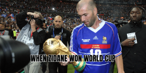 When Zidane Won World Cup