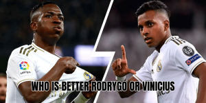 Who Is Better Rodrygo Or Vinicius