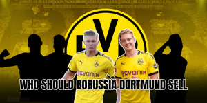 Who Should Borussia Dortmund Sell